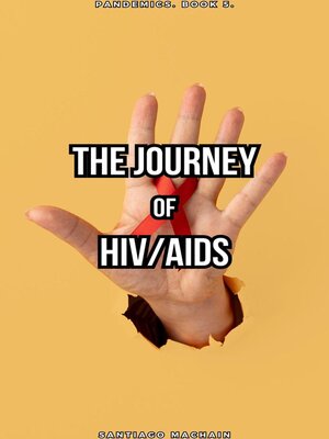 cover image of The Journey of HIV/AIDS